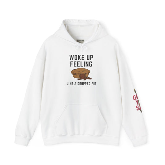 Woke Up Feeling Like a Dropped Pie - Unisex Heavy Blend Hoodie